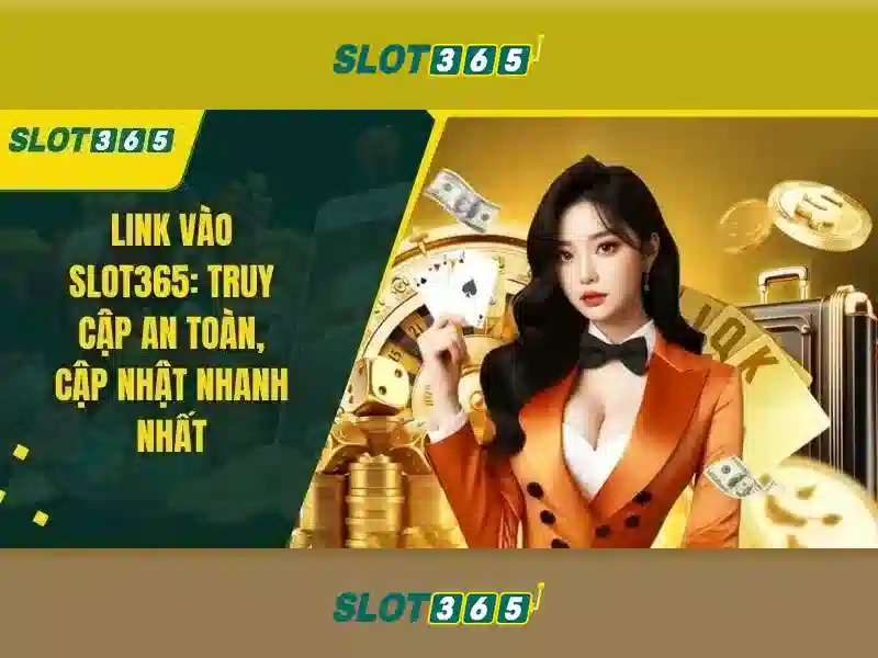Slot365: Nền tảng đánh bạc trực tuyến hàng đầu