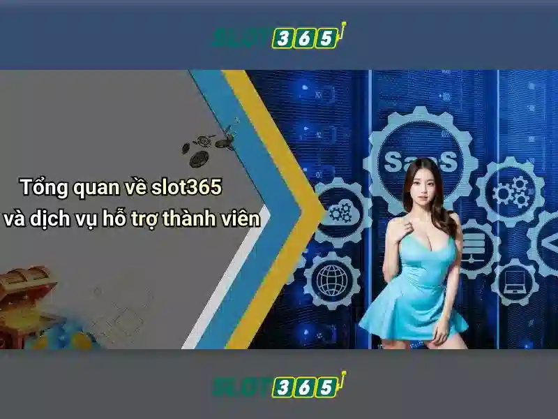 Slot365 – Nền tảng slot trực tuyến an toàn và thuận tiện