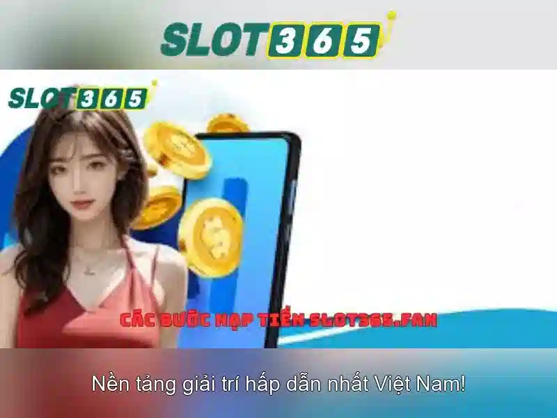Slot365: Nền tảng trò chơi slot trực tuyến uy tín