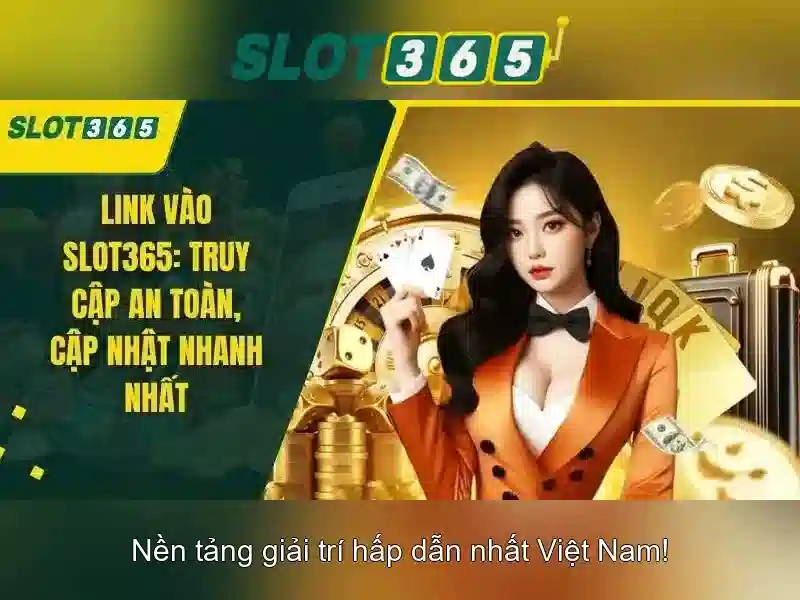 Lợi thế và cạnh tranh Slot365 rút tiền